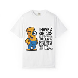 Funny Graphic T-Shirt — “I Have a Big Ass” Cartoon Novelty Tee