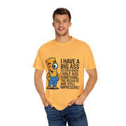 Funny Graphic T-Shirt — “I Have a Big Ass” Cartoon Novelty Tee