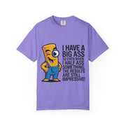 Funny Graphic T-Shirt — “I Have a Big Ass” Cartoon Novelty Tee