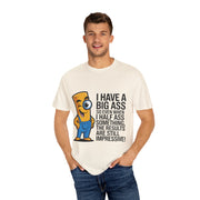 Funny Graphic T-Shirt — “I Have a Big Ass” Cartoon Novelty Tee