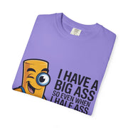 Funny Graphic T-Shirt — “I Have a Big Ass” Cartoon Novelty Tee