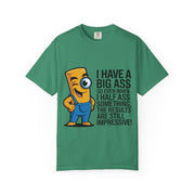 Funny Graphic T-Shirt — “I Have a Big Ass” Cartoon Novelty Tee