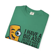 Funny Graphic T-Shirt — “I Have a Big Ass” Cartoon Novelty Tee