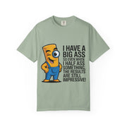 Funny Graphic T-Shirt — “I Have a Big Ass” Cartoon Novelty Tee