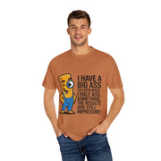 Funny Graphic T-Shirt — “I Have a Big Ass” Cartoon Novelty Tee