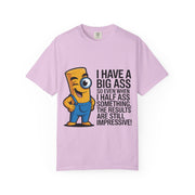 Funny Graphic T-Shirt — “I Have a Big Ass” Cartoon Novelty Tee