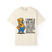 Funny Graphic T-Shirt — “I Have a Big Ass” Cartoon Novelty Tee