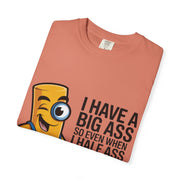 Funny Graphic T-Shirt — “I Have a Big Ass” Cartoon Novelty Tee