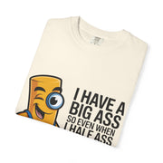 Funny Graphic T-Shirt — “I Have a Big Ass” Cartoon Novelty Tee