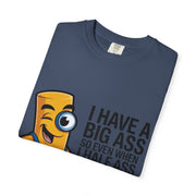 Funny Graphic T-Shirt — “I Have a Big Ass” Cartoon Novelty Tee