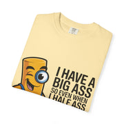 Funny Graphic T-Shirt — “I Have a Big Ass” Cartoon Novelty Tee