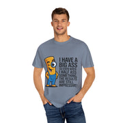 Funny Graphic T-Shirt — “I Have a Big Ass” Cartoon Novelty Tee