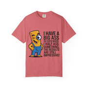 Funny Graphic T-Shirt — “I Have a Big Ass” Cartoon Novelty Tee