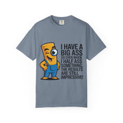 Funny Graphic T-Shirt — “I Have a Big Ass” Cartoon Novelty Tee