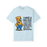 Funny Graphic T-Shirt — “I Have a Big Ass” Cartoon Novelty Tee