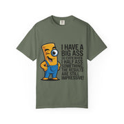 Funny Graphic T-Shirt — “I Have a Big Ass” Cartoon Novelty Tee