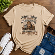 I'm always forced to do stuff, I'm not qualified for  Short-Sleeve Unisex T-Shirt