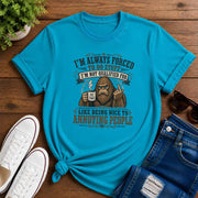 I'm always forced to do stuff, I'm not qualified for  Short-Sleeve Unisex T-Shirt