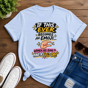 If This Ever Become Emoji Short-Sleeve Unisex T-Shirt