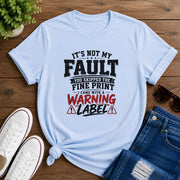 It's Not My Fault Short-Sleeve Unisex T-Shirt