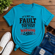 It's Not My Fault Short-Sleeve Unisex T-Shirt