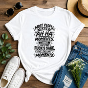 Most People Have Ah Ha Moments Short-Sleeve Unisex T-Shirt