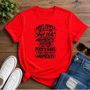 Most People Have Ah Ha Moments Short-Sleeve Unisex T-Shirt