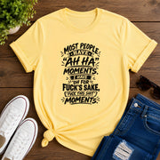 Most People Have Ah Ha Moments Short-Sleeve Unisex T-Shirt