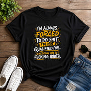 I'm Always Forced To Do Shit Short-Sleeve Unisex T-Shirt