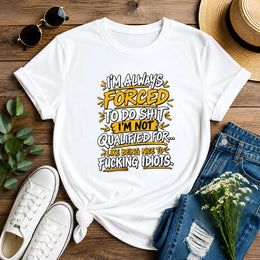 I'm Always Forced To Do Shit Short-Sleeve Unisex T-Shirt