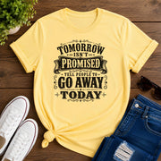 Tomorrow Isn't Promise Unisex classic tee